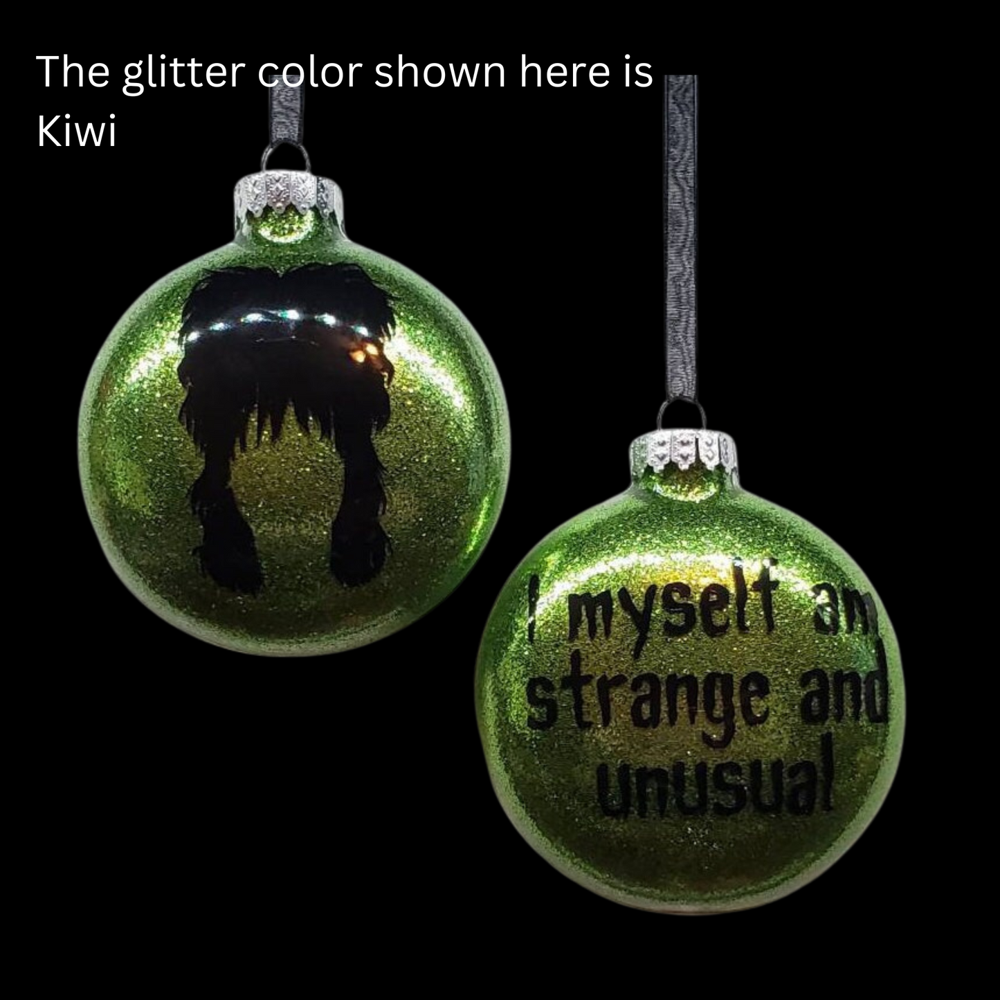 'I Myself Am Strange And Unusual' 'Glass Ornament
