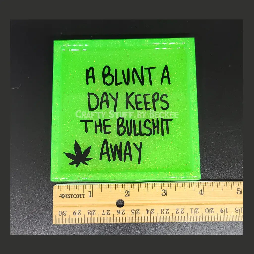 A Blunt A Day... Decorative Coaster - Coasters