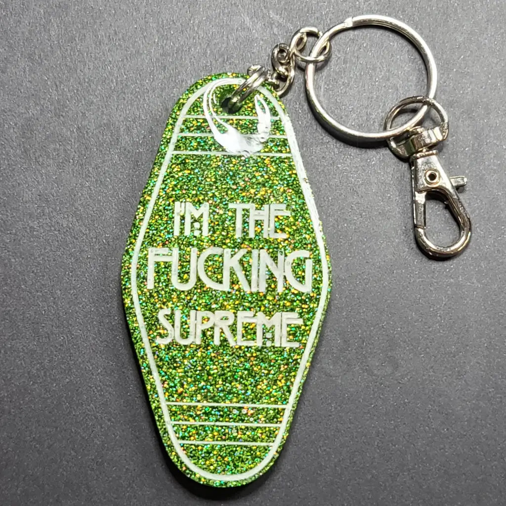 I’m The Fucking Supreme Keychain - Green - Keychains