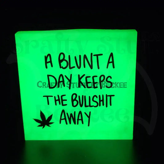 A Blunt A Day... Decorative Coaster - Coasters