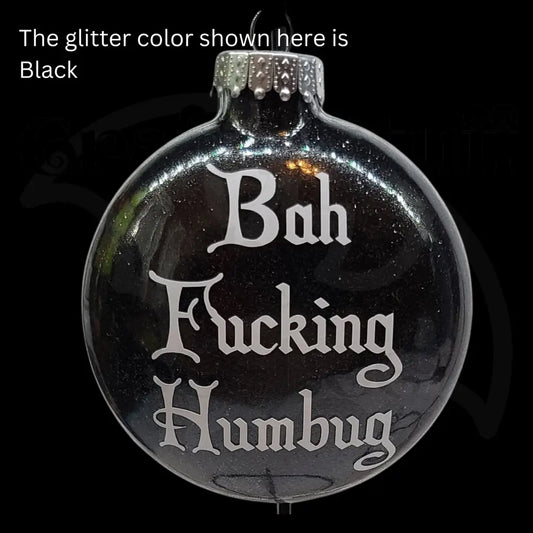 ’Bah Fucking Humbug’ Glass Ornament - Ornaments