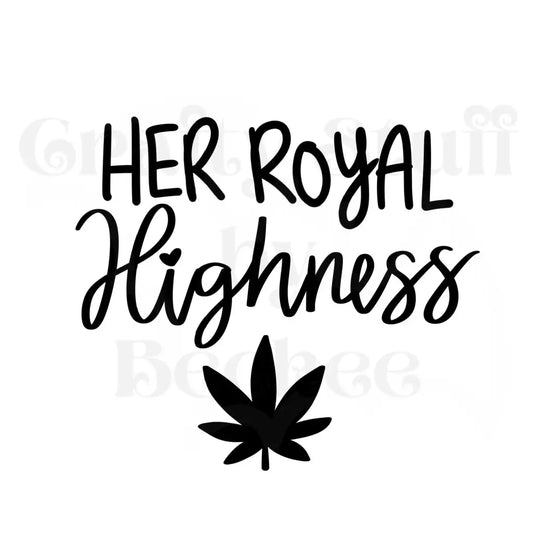 Her Royal Highness Vinyl Decal Die Cut Sticker - Vinyl