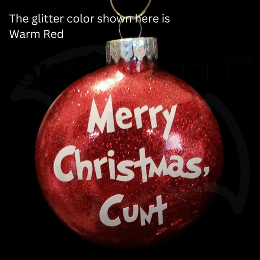 ’Merry Christmas Cunt’ Glass Ornament - Ornaments